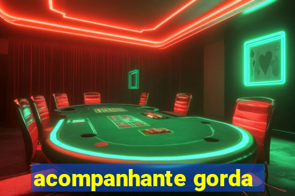 acompanhante gorda